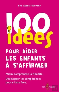 Bertrand.pt - 100 Idées Pour Aider Les Enfants À S'Affirmer
