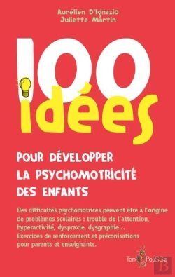 Bertrand.pt - 100 Idées : Pour Développer La Psychomotricité Des Enfants