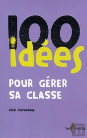 100 Idées Pour Gérer Sa Classe