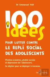 100 Idées Pour Lutter Contre Le Repli Social Des Adolescents