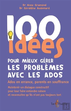 Bertrand.pt - 100 Idées : Pour Mieux Gérer Les Problèmes Des Ados