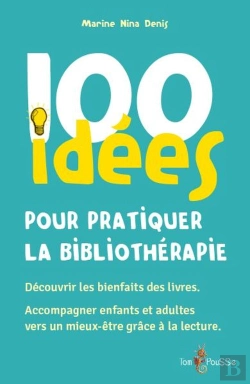 Bertrand.pt - 100 Idées Pour Pratiquer La Bibliothérapie