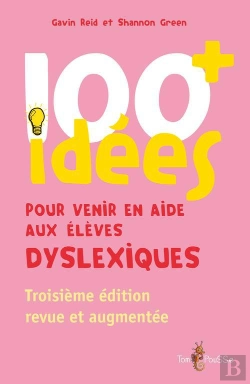 Bertrand.pt - 100 Idées : Pour Venir En Aide Aux Élèves Dyslexiques