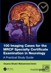 100 Imaging Cases For The Mrcp Specialty Certificate Examination In Neurology