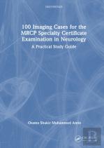 100 Imaging Cases For The Mrcp Specialty Certificate Examination In Neurology