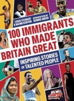 100 Immigrants Who Made Britain Great