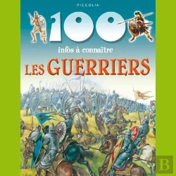 Bertrand.pt - 100 Infos A Connaitre - Les Guerriers