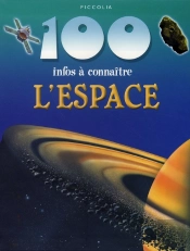 100 Infos À Connaître ; L'Espace