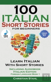 100 Italian Short Stories For Beginners