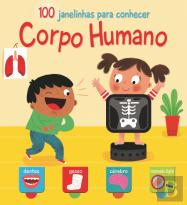100 Janelinhas para Conhecer… Corpo Humano
