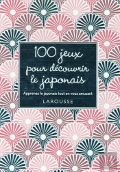 100 Jeix Pour Découvrir Le Japonais