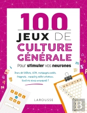100 Jeux De Culture Générale Pour Stimuler Vos Neurones