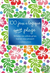 100 Jeux De Logique ; Spécial Plage