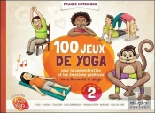 100 Jeux De Yoga ; Pour La Concentration Et Les Emotions Positives Avec Namasté Le Singe