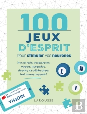 100 Jeux D'Esprit Pour Stimuler Vos Neurones