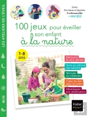 100 Jeux Pour Éveiller Son Enfant À La Nature