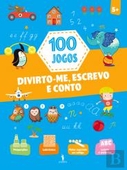 100 jogos - Divirto-me, Escrevo e Conto 5+