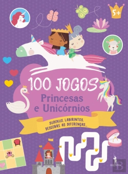 Bertrand.pt - 100 Jogos - Princesas e Unicórnios