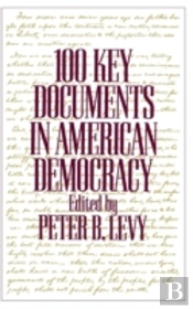 100 Key Documents In American Democracy