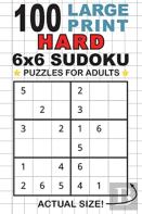 100 Large Print Hard 6x6 Sudoku Puzzles For Adults
