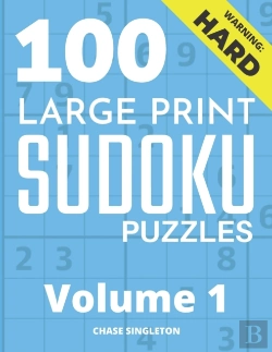 Bertrand.pt - 100 Large Print Hard Sudoku Puzzles - Volume 1 - One Puzzle Per Page - Solutions Included - Puzzle Book For Adults