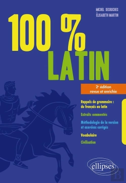 Bertrand.pt - 100% Latin : Rappels De Grammaire ; Extraits Commentés ; Méthodologie (2e Édition)