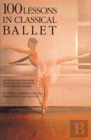 100 Lessons In Classical Ballet