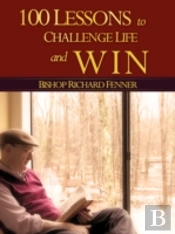 100 Lessons To Challenge Life And Win