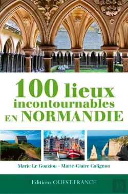Bertrand.pt - 100 Lieux À Voir En Normandie