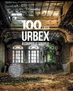 Bertrand.pt - 100 Lieux Urbex À Couper Le Souffle