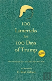 100 Limericks For 100 Days Of Trump