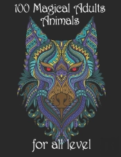 100 Magical Adults Animals For All Level