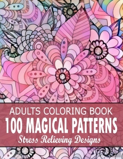 Bertrand.pt - 100 Magical Patterns Adult Coloring Book Stress Relieving Designs
