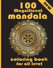 100 Magnificent Mandala Coloring Book For All Level