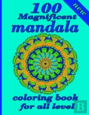 100 Magnificent Mandala Coloring Book For All Level