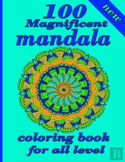 Bertrand.pt - 100 Magnificent Mandala Coloring Book For All Level