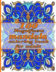 100 Magnificent Mandala Coloring Book For All Level