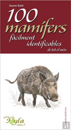 Bertrand.pt - 100 Mamífers Fàcilment Identificables De Tot El Món