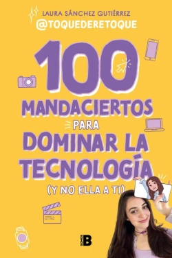 Bertrand.pt - 100 Mandaciertos Para Dominar La Tecnología (Y No Ella A Ti)