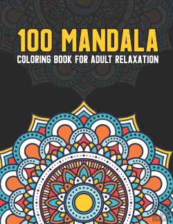 Bertrand.pt - 100 Mandala Coloring Book For Adult Relaxation