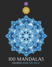 100 Mandalas Coloring Book For Adult