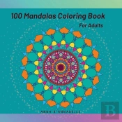 100 Mandalas Coloring Book For Adults