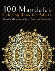 100 Mandalas Coloring Book For Adults