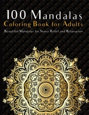 100 Mandalas Coloring Book For Adults