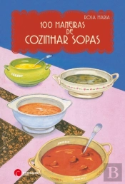100 Maneiras de Cozinhar Sopas