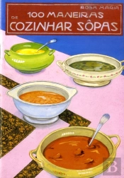 100 Maneiras de Cozinhar Sopas