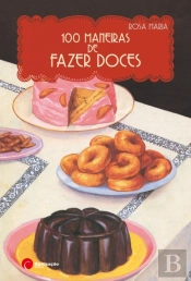 100 Maneiras de Fazer Doces