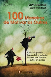 100 Maneiras de Motivar os Outros