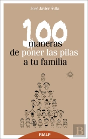 100 Maneras De Poner Las Pilas A Tu Familia