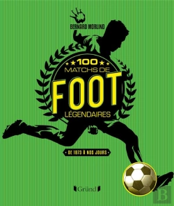 Bertrand.pt - 100 Matchs De Foot Legendaires